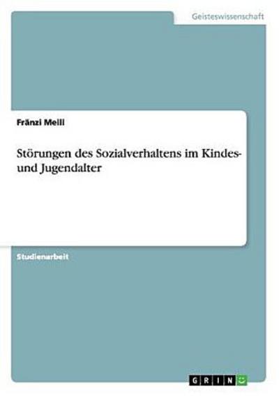 Störungen des Sozialverhaltens im Kindes- und Jugendalter