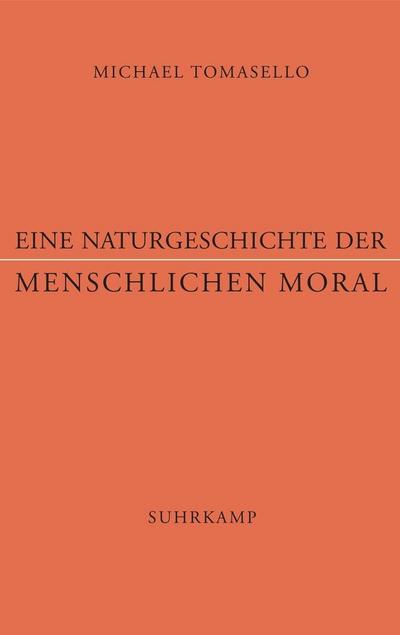 Eine Naturgeschichte der menschlichen Moral