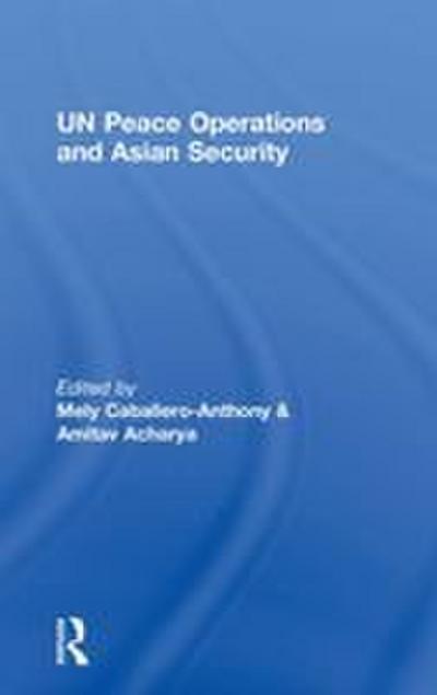 UN Peace Operations and Asian Security