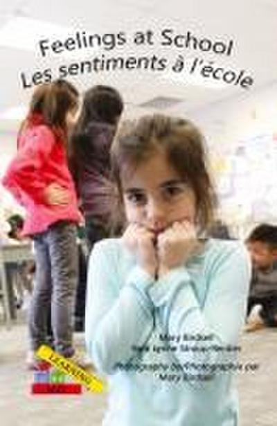 Feelings at School/ Les emotions a`l’e`cole