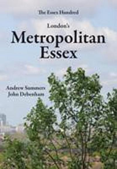 Summers, A: London’s Metropolitan Essex