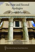 The First and Second Apologies of Justin Martyr