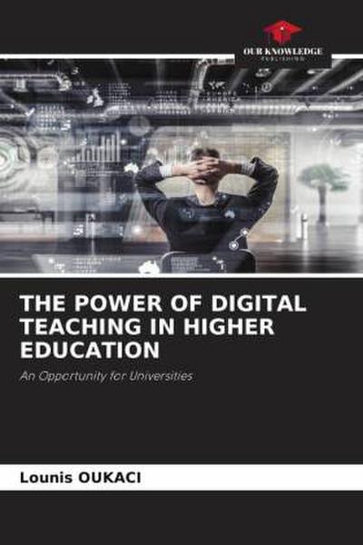 THE POWER OF DIGITAL TEACHING IN HIGHER EDUCATION