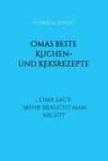 Omas beste Kuchen- und Keksrezepte von Patricia Stindt | Ebook