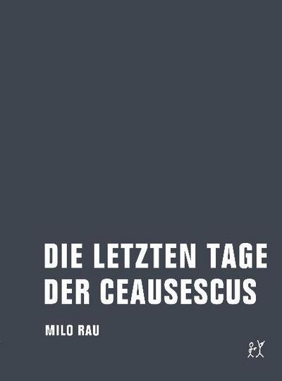 Die letzten Tage der Ceausescus