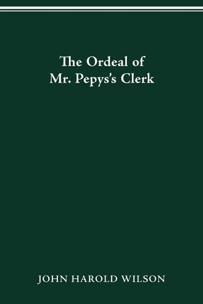 The Ordeal of Mr. Pepys’s Clerk