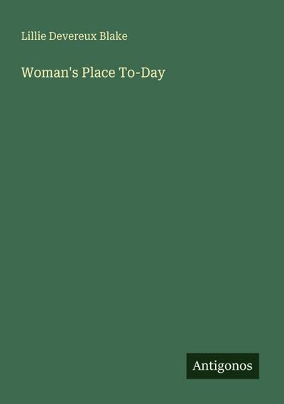 Woman’s Place To-Day