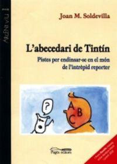 L’abecedari de Tintín : pistes per endinsar-se en el món de l’intrèpid reporter
