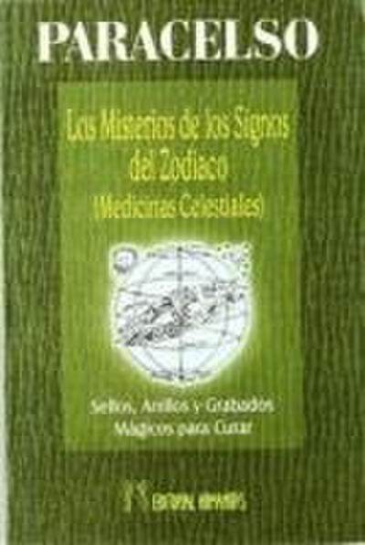 Los misterios de los signos del Zodiaco (medicinas celestiales) : sellos, anillos y grabados mágicos para curar
