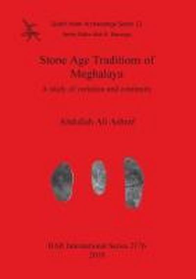 Stone Age Traditions of Meghalaya