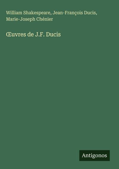 ¿uvres de J.F. Ducis