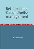 Betriebliches Gesundheitsmanagement