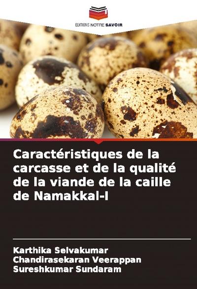 Caractéristiques de la carcasse et de la qualité de la viande de la caille de Namakkal-I