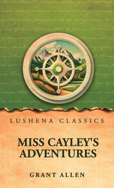 Miss Cayley’s Adventures