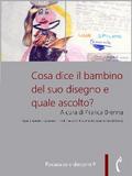 Cosa dice il bambino del suo disegno e quale ascolto?
