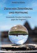 Zwischen Zerstörung und Hoffnung