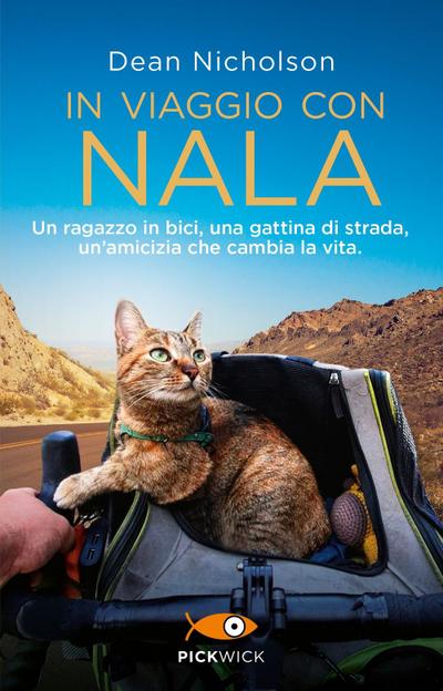 In viaggio con Nala. Un ragazzo in bici, una gattina di strada, un’amicizia che cambia la vita