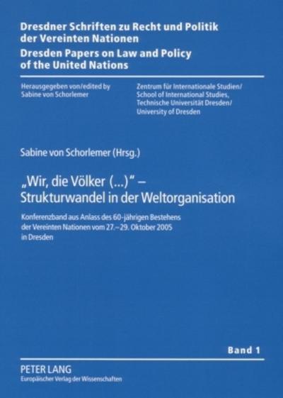 "Wir, die Völker(...)" - Strukturwandel in der Weltorganisation