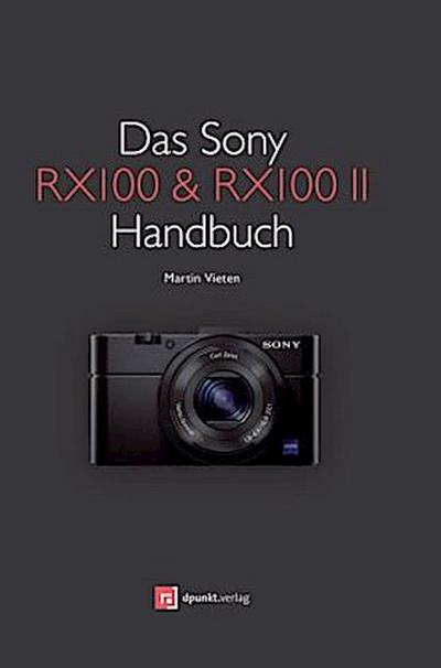 Das Sony RX100 & RX100 II Handbuch