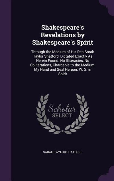 Shakespeare’s Revelations by Shakespeare’s Spirit