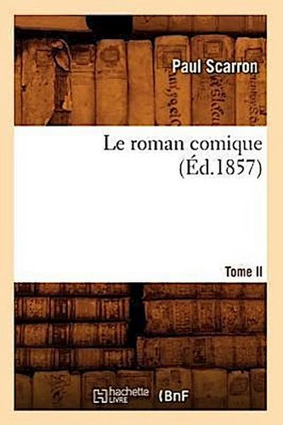 Le Roman Comique. Tome II (Éd.1857)