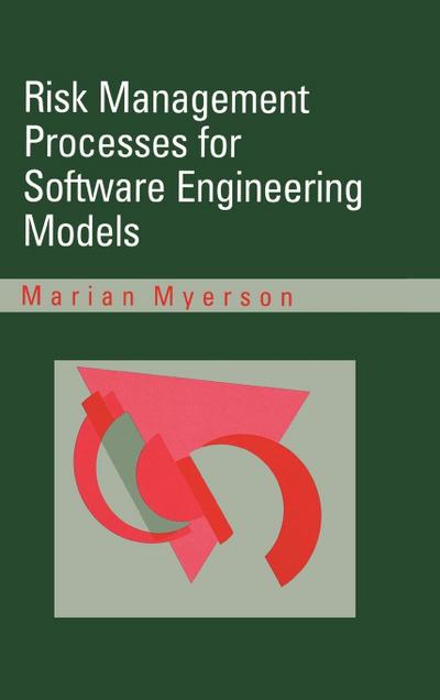 Risk Manaagement Processes for Software Engineering Models