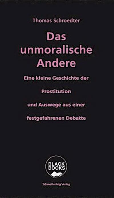 Das unmoralische Andere