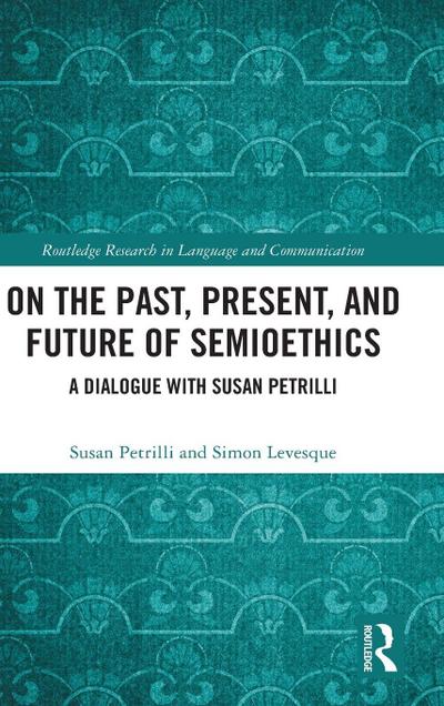 On the Past, Present, and Future of Semioethics
