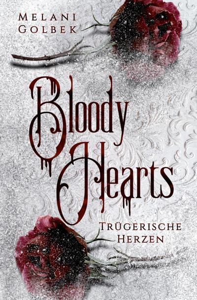 Bloody Hearts: Trügerische Herzen