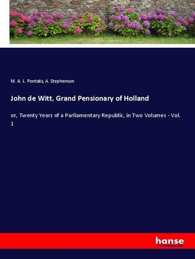John de Witt, Grand Pensionary of Holland