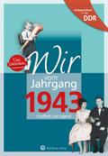 Aufgewachsen in der DDR - Wir vom Jahrgang 1943 - Kindheit und Jugend