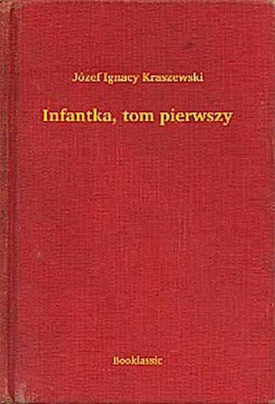 Infantka, tom pierwszy
