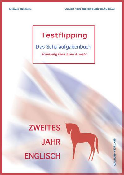 Testflipping, Zweites Jahr Englisch. Das Schulaufgabenbuch
