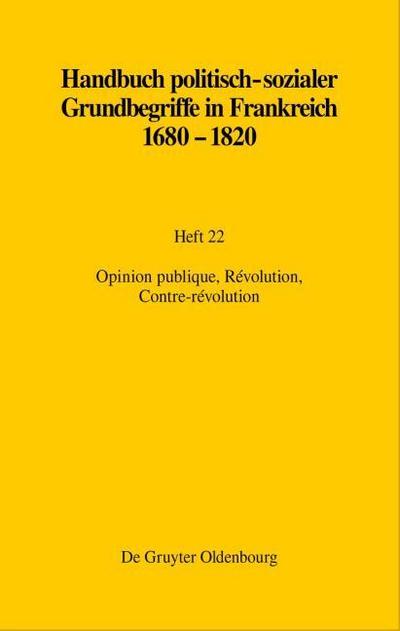 Handbuch politisch-sozialer Grundbegriffe in Frankreich 1680-1820, Opinion publique, Révolution, Contre-révolution