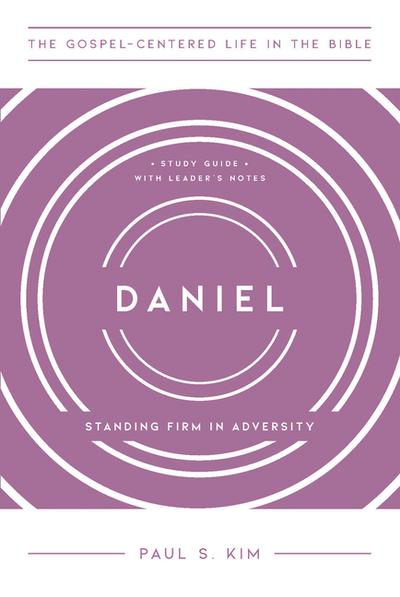 Daniel - Standing Firm in Adversity