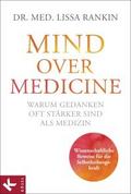 Mind over Medicine - Warum Gedanken oft stärker si