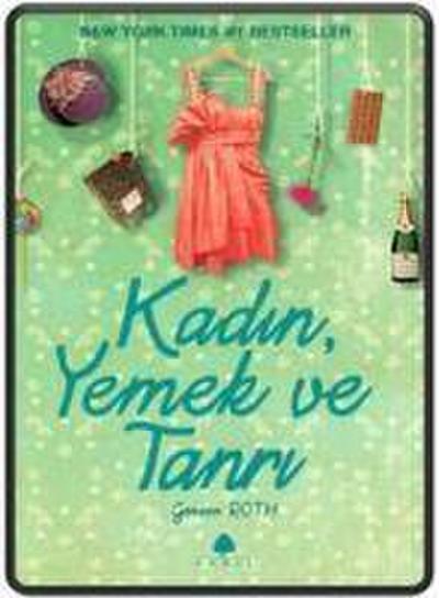 Kadin, Yemek ve Tanri