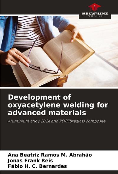 Development of oxyacetylene welding for advanced materials