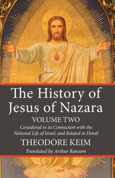 The History of Jesus of Nazara, Volume Two