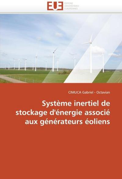Système inertiel de stockage d'énergie associé aux générateurs éoliens - CIMUCA Gabriel - Octavian