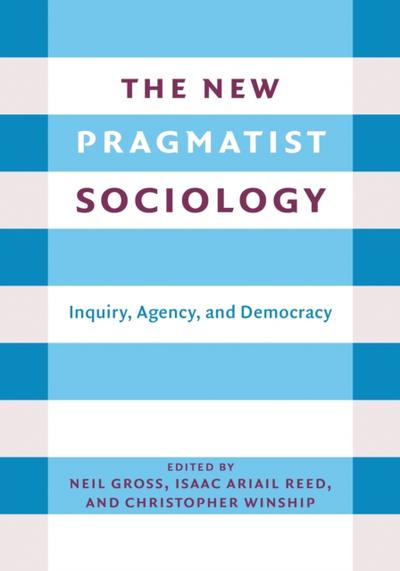 The New Pragmatist Sociology
