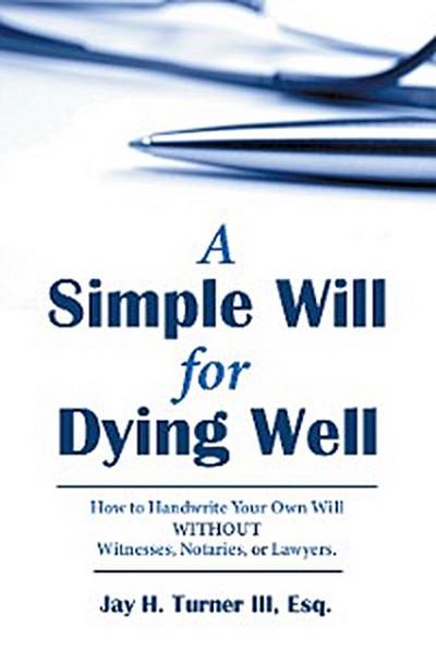 A Simple Will for Dying Well