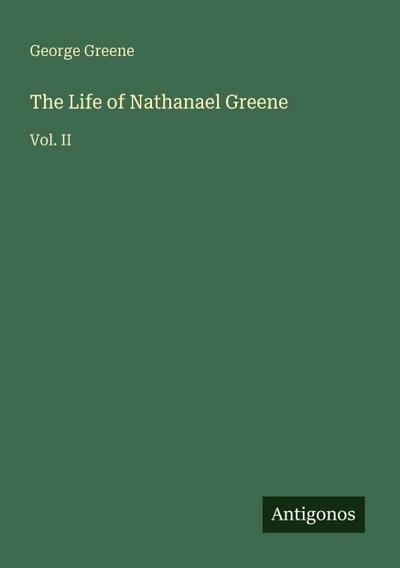 The Life of Nathanael Greene