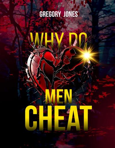 Why Do Men Cheat
