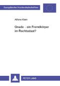 Gnade - ein Fremdkörper im Rechtsstaat?