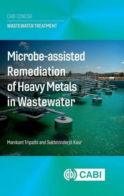 Microbe Assisted Remediation of Heavy Metals in Wastewater