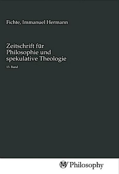Zeitschrift für Philosophie und spekulative Theologie
