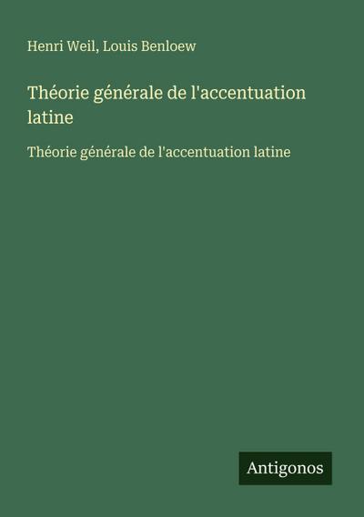 Théorie générale de l’accentuation latine