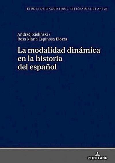 La modalidad dinámica en la historia del español