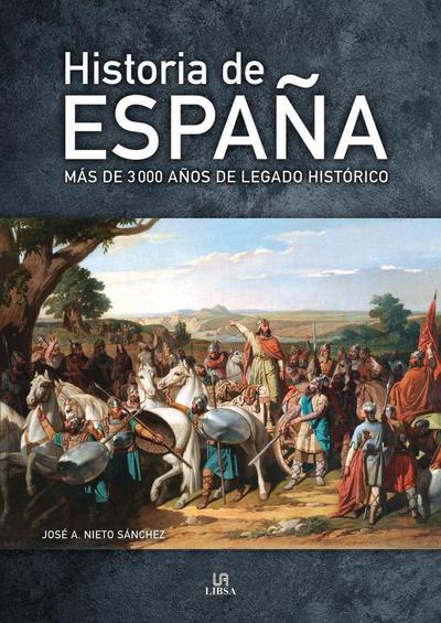 Historia de España : más de 3.000 años de legado histórico